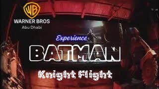 Experience #batman : Knight Flight 3D Ride #warnerbros  #abudhabi