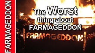 Worst Thing about Farmageddon