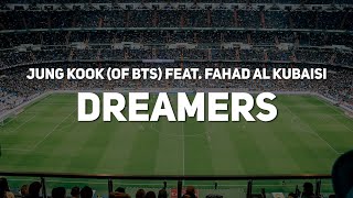 정국 Jung Kook (BTS) feat. Fahad Al Kubaisi - Dreamers | FIFA World Cup 2022 Soundtrack | Lirik Resimi