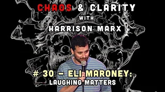 # 30 - Eli Maroney: Laughing Matters