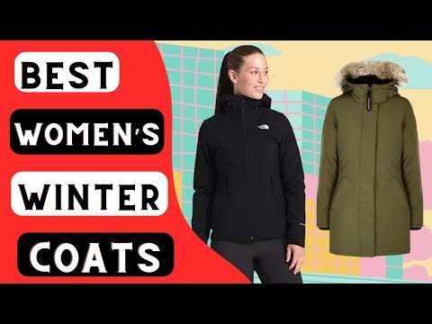 Best Women’s Winter Coats in 2023 | Top 10 Best Women's Winter Jackets On The