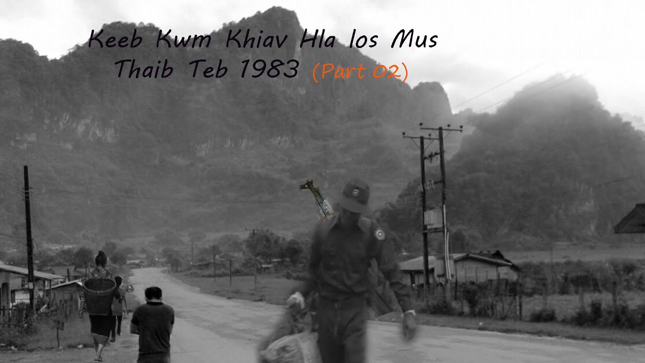 Sep 9, 2024  End Keeb Kwm Vaj Tsu Vaj Lub Neej Caub Fab Khiav Tawm Los Mus Thaib Teb 1983 Part 02