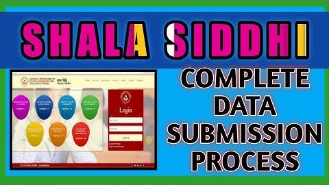SHALA SIDDHI SUBMISSION PROCESS COMPLETE INFO