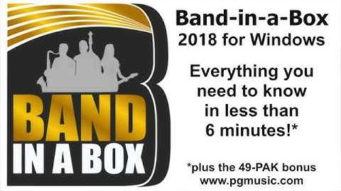Band-in-a-Box® 2018 - Everything you need to know in under 6 minutes!
