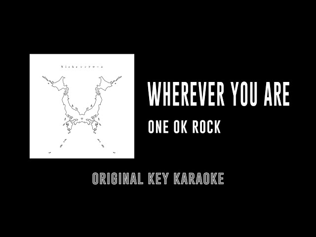 Wherever You Are - ONE OK ROCK | カラオケ | Niche Syndrome | Karaoke Instrumental with Lyrics class=