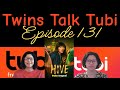 Twins Talk Tubi (Ep. 131) - Hive