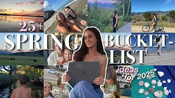 SPRING BUCKET-LIST IDEAS *2025*