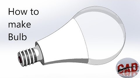 How to make Bulb in Solidworks | Solidworks tutorial for beginners