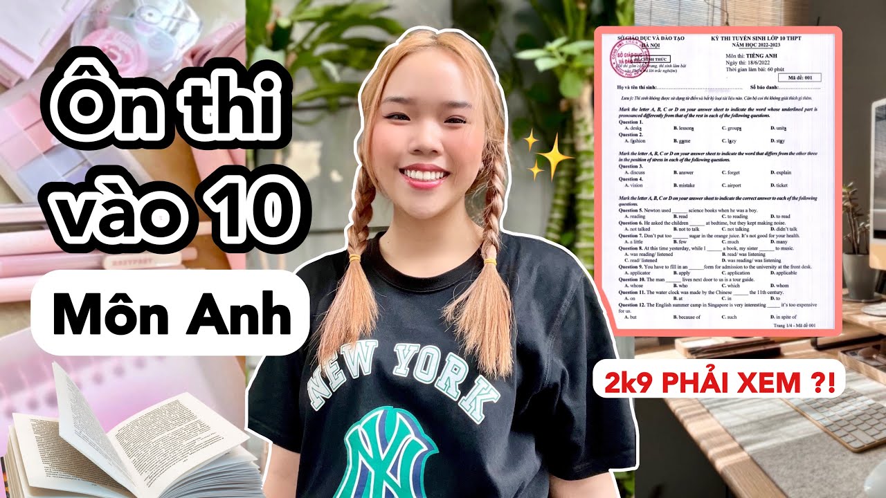 HƯỚNG DẪN ÔN THI ĐIỂM CAO VÀO 10 MÔN ANH | Mẹo ẵm trọn điểm tất cả dạng bài 💯