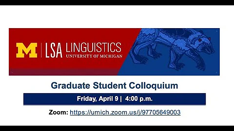 U-M Linguistics Graduate Student Colloquium: Yourd...