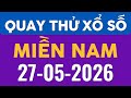 Quay Thử Xổ Số Miền Nam Thứ 4 Ngày 27/05/2026, Đồng Nai, Cần Thơ, Sóc Trăng - KQXSMN