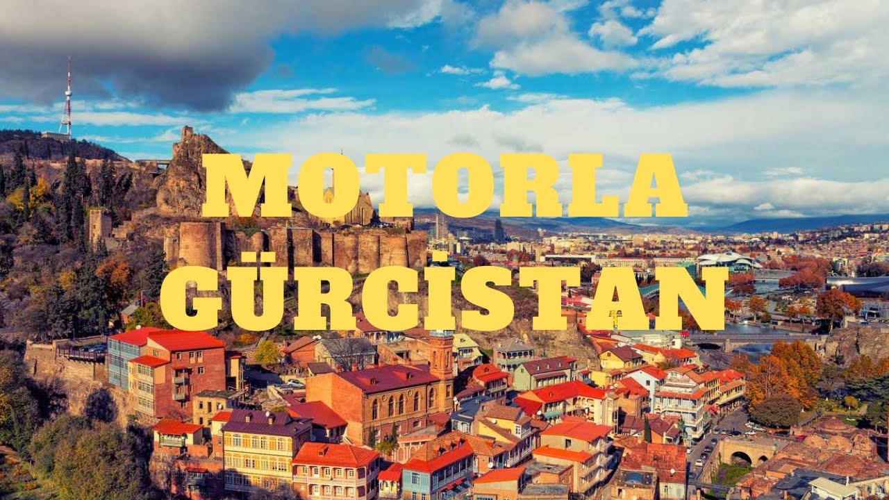 Motorla Gürcistan Gezimiz