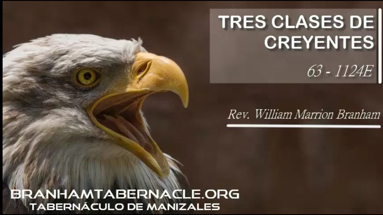 63-1124E Tres Clases de Creyentes | William Marrion Branham