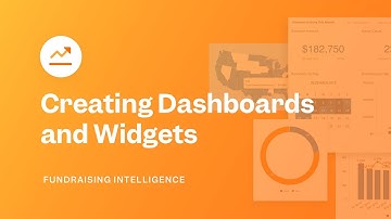 Creating Dashboards and Widgets | Fundraising Intelligence | Lesson 04
