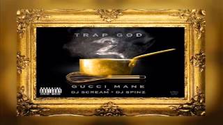 Gucci Mane - Cant Interfere Wit My Money (Trap God 2)