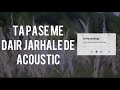 Ta pasey me dair jarhale de  acoustic cover  wajid layaq