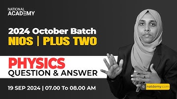 NIOS Plus Two PHYSICS Question & Answer Session Part 2  - October 2024 Batch  | natdemy