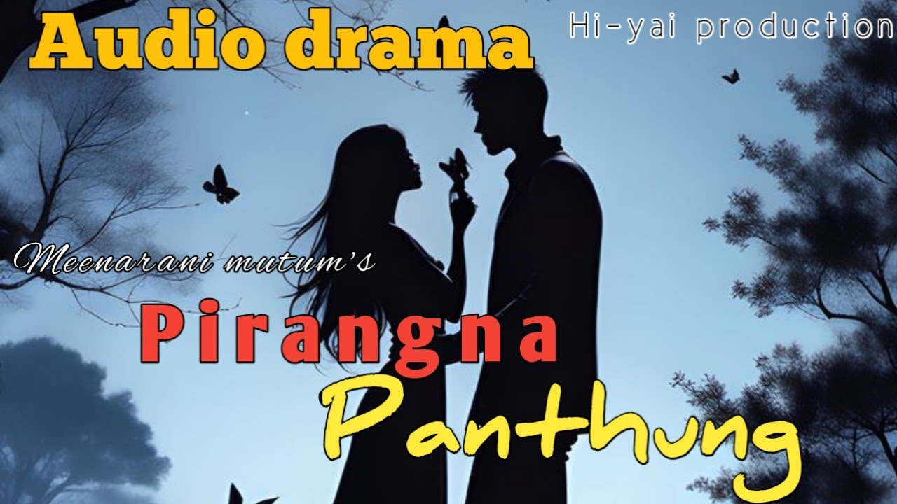 Pirangna Panthung || Full story || Manipuri Radio Lila Audio Drama
