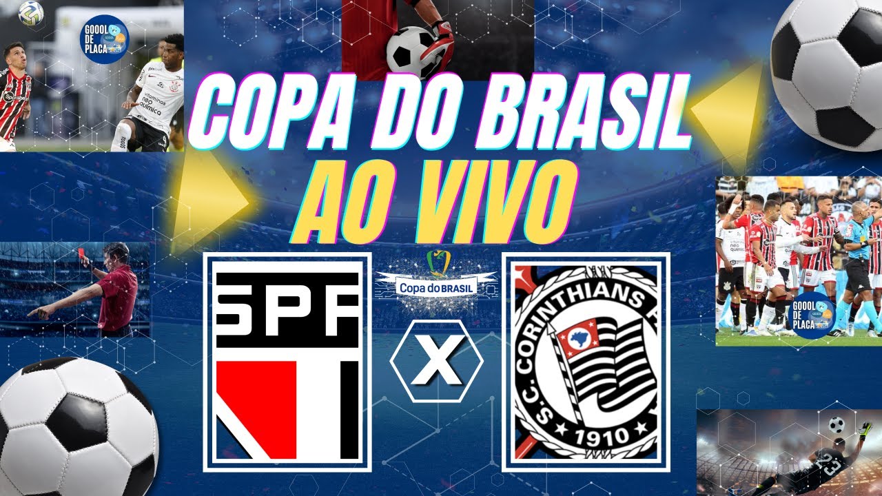SÃO PAULO X CORINTHIANS AO VIVO DO MORUMBI | COPA DO BRASIL 2023 ...