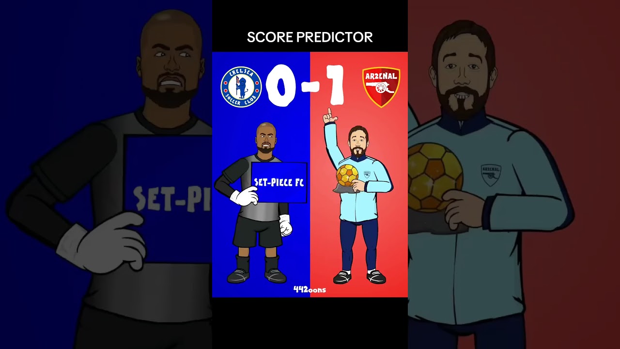 Chelsea vs Arsenal - score predictor! 