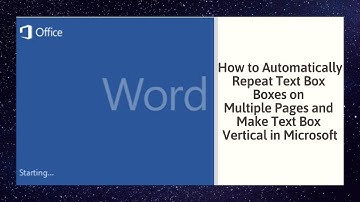 How to Automatically Repeat Text Box Boxes on Multiple Pages and Make Text Box Vertical in Microsoft