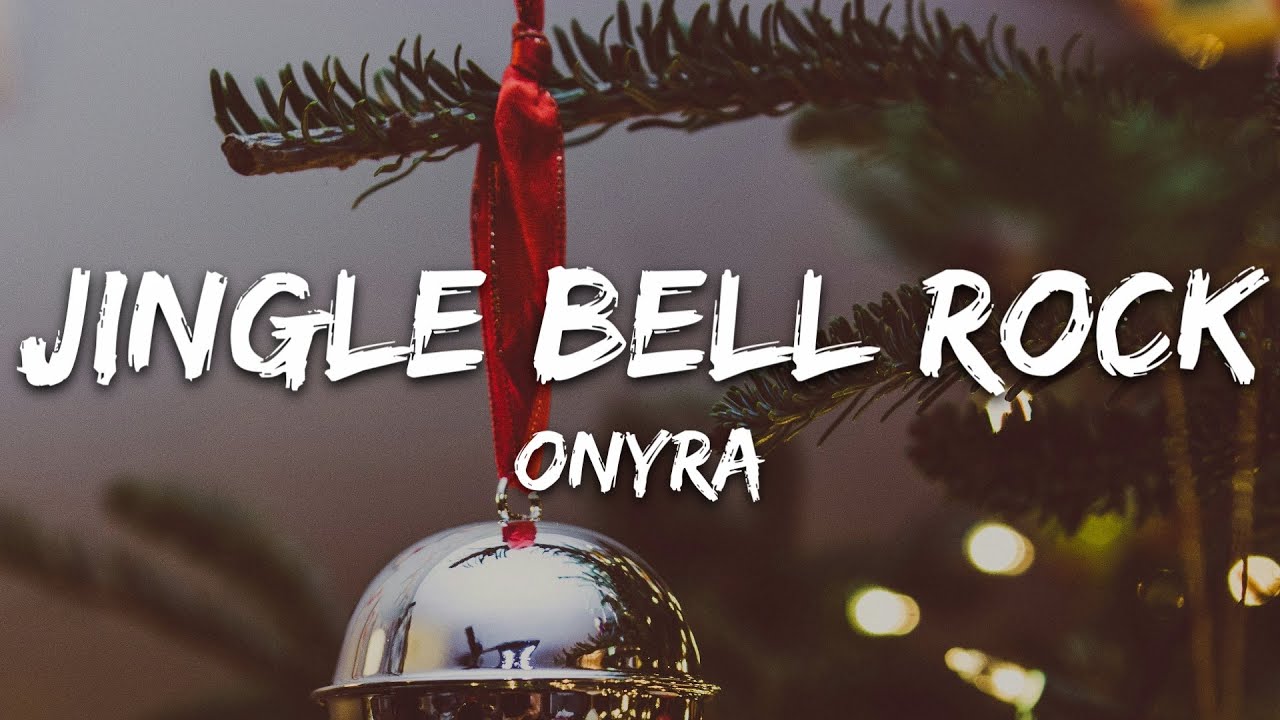 Onyra - Jingle Bell Rock (Lyrics) - YouTube