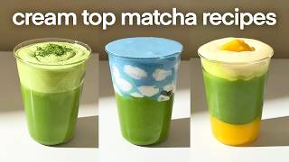3 Cream Top Matcha Latte Recipes Salted Maple, Earth Day, Double Mango
