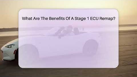 What Are The Benefits Of A Stage 1 ECU Remap? - Car Performance Pros