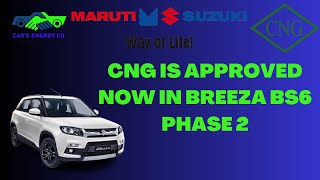 CNG IS APPROVED NOW IN BREEZA BS6 PHASE 2