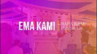 EMA KAMI - BAPA KAMI DALAM BAHASA LIO - LAGU