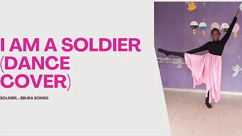 I am a soldier Dance cover