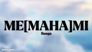Download lagu ME[MAHA]MI - Bunga (Lirik)