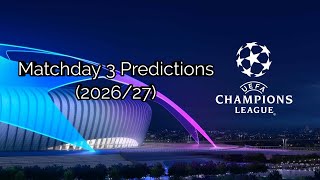 UEFA Champions League Match-day 3 Predictions (2026/27)