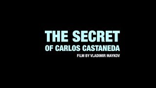 Watch The Secret of Carlos Castaneda Trailer