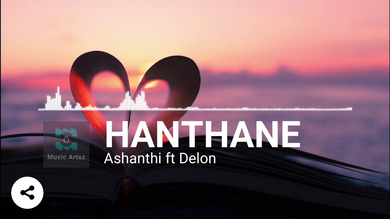 Guarda Ashanthi - Hanthane ft. Delon su YouTube
