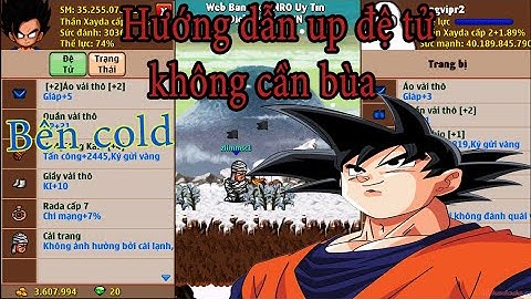 [Ngọc Rồng Online].Hướng dẫn up đệ tử bên cold không cần bùa đệ tử và thu hút.Cho anh em nghèo.