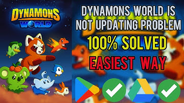 Dynamons World Is Not Updating Problem Solution