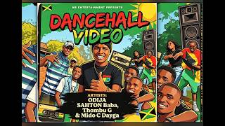 Dancehall  Video Thombu G xSahton Baba x Odija Mw x Mido C Dayga