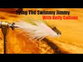 Tying The Swimmy Jimmy with Kelly Galloup