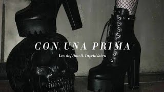 Con una prima - los del fino ft. Ingrid laien (sped up) Resimi