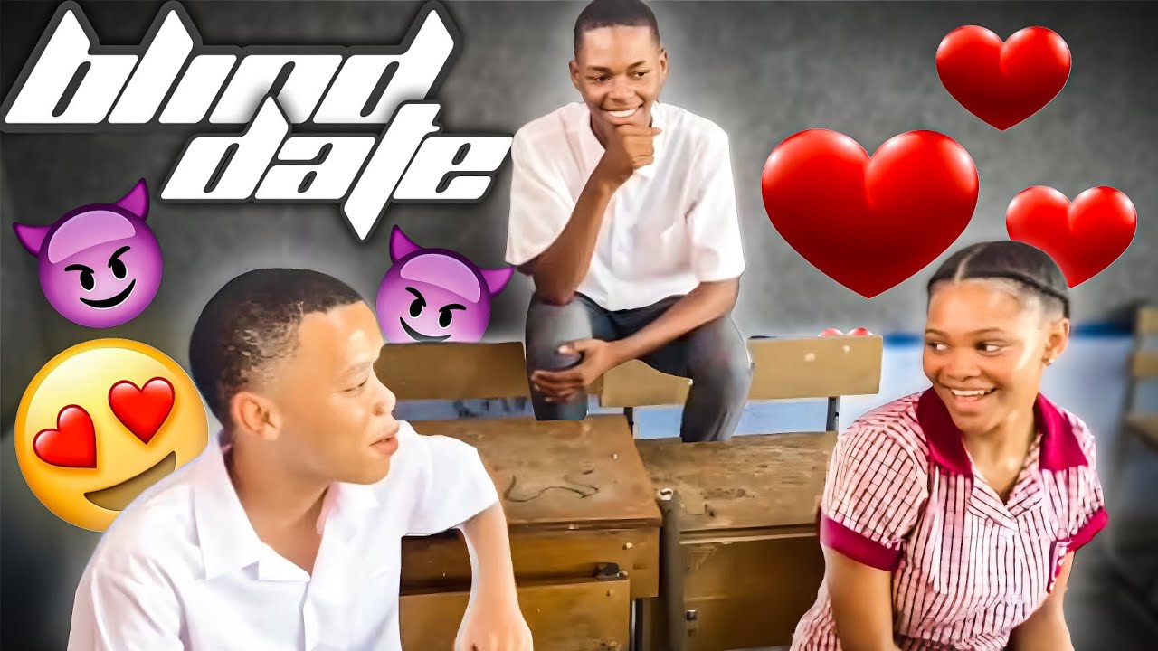 Weirdest blind date in South Africa 😨💞 Ep4 (school edition)