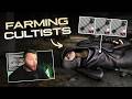 Making MILLIONS from Farming Cultists!!
