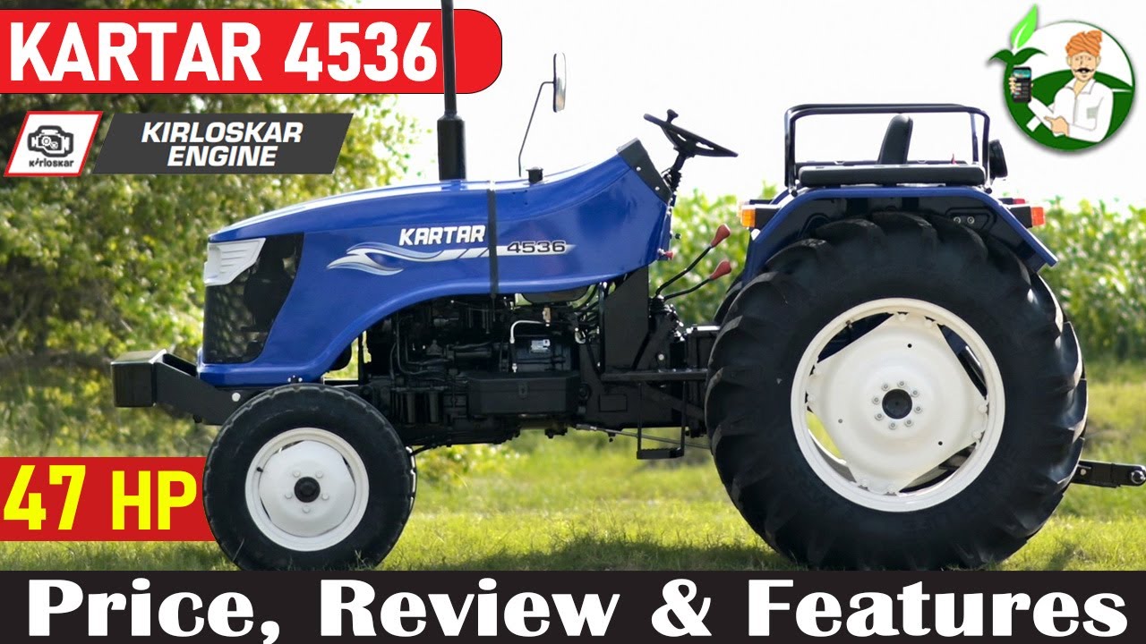 Kartar 4536 Tractor | 45 - 48 HP, 2WD | On Road Price, Review and Specification | By Kisan Khabri