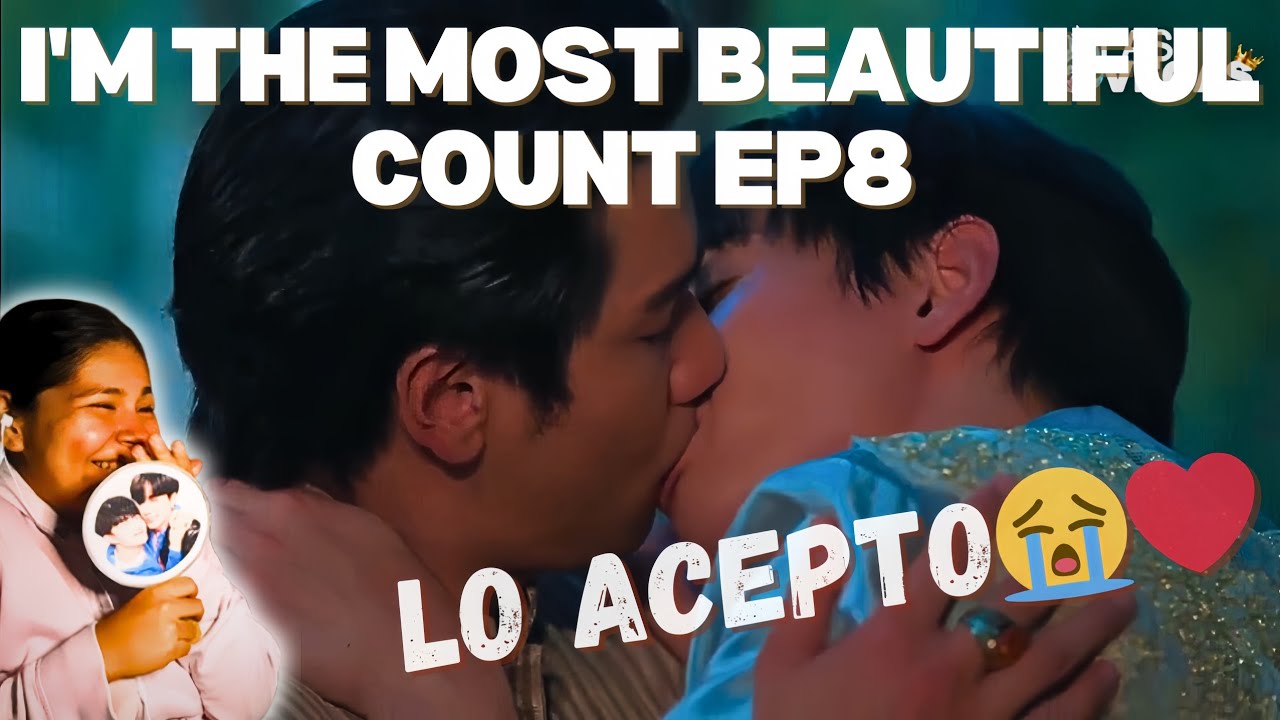 REACCION I'M THE MOST BEAUTIFUL COUNT EP. 8
