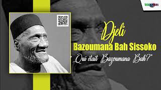 Qui Était Bazoumana Bah Sissoko ??