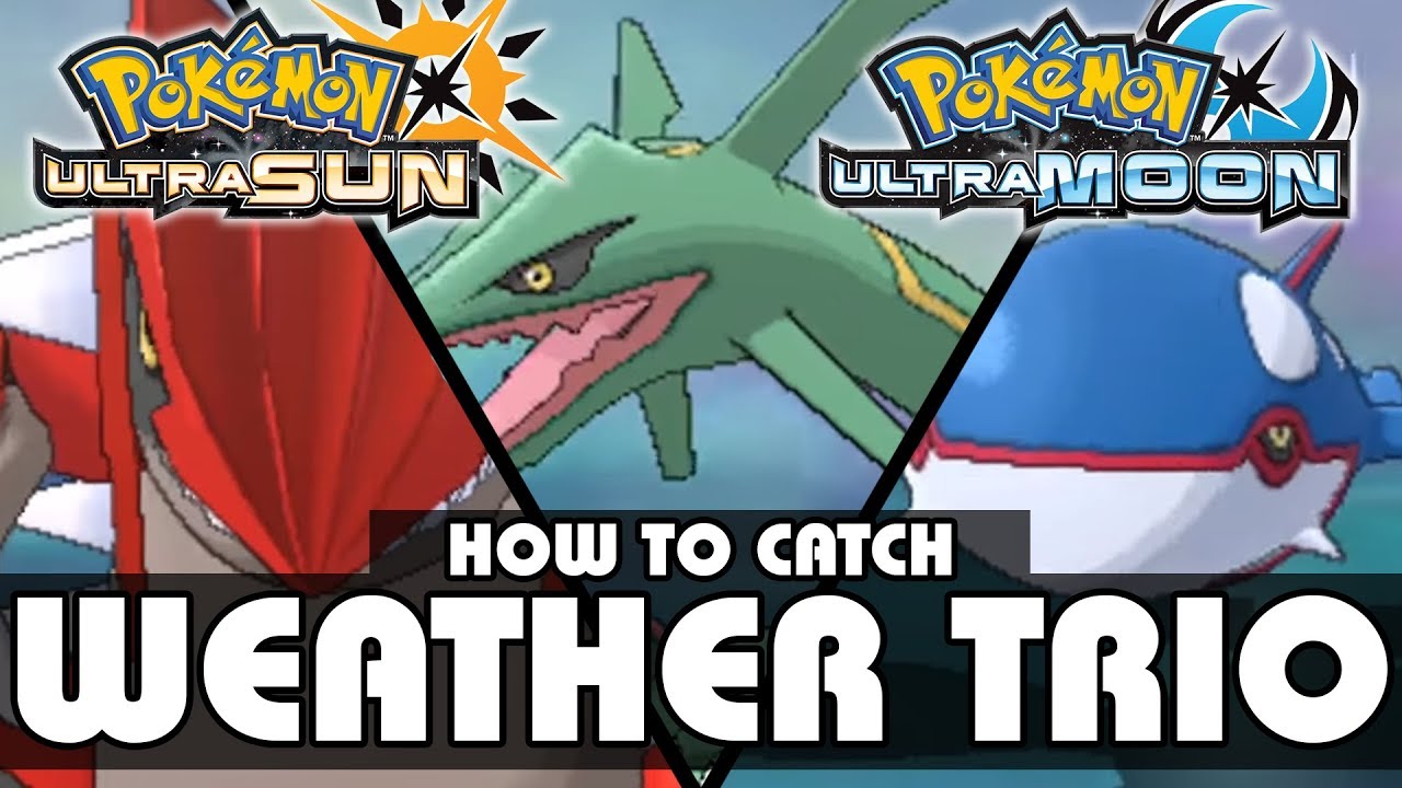 How to Catch Kyogre, Groudon, and Rayquaza! Pokémon Ultra Sun and