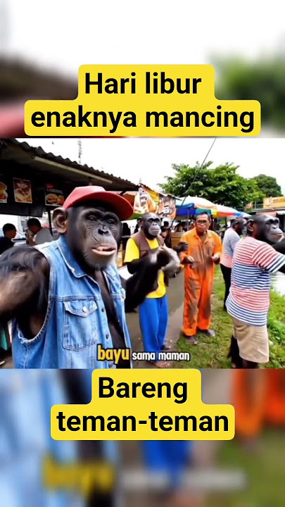 hari libur mancing bareng temen-temen #orangutan #ai