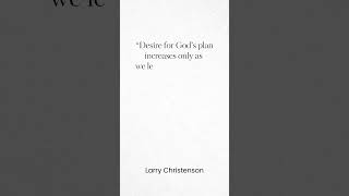 Play video: “Desire for God’s plan...." Larry Christenson