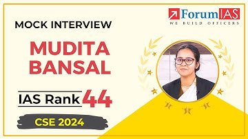 IAS Rank 44 Mudita Bansal | UPSC Topper Mock Interview