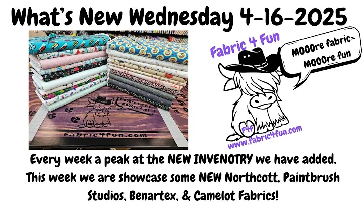 What's New Wednesday 4-16-25 Fabrics from Northcott, Paintbrush Studios, Benartex & Camelot Fabrics!